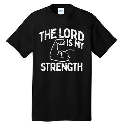 Lord My Strength Bible Workout Gym God Jesus Catholic Gift Tall T-Shirt