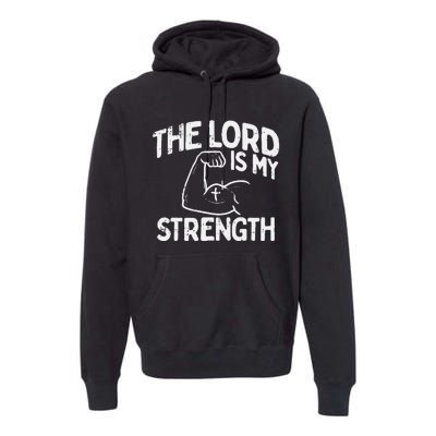 Lord My Strength Bible Workout Gym God Jesus Catholic Gift Premium Hoodie