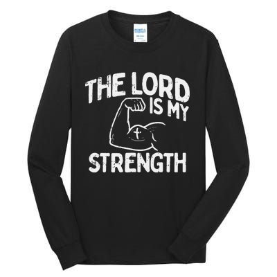 Lord My Strength Bible Workout Gym God Jesus Catholic Gift Tall Long Sleeve T-Shirt