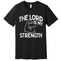 Lord My Strength Bible Workout Gym God Jesus Catholic Gift Premium T-Shirt