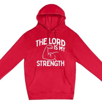 Lord My Strength Bible Workout Gym God Jesus Catholic Gift Premium Pullover Hoodie