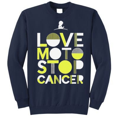 Love Moto Stop Cancer Tall Sweatshirt