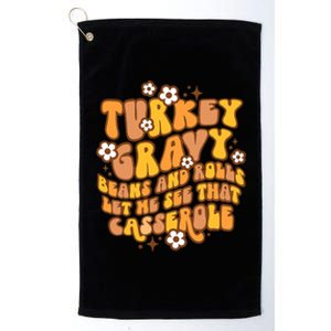 Let Me See That Casserole Funny Thanksgiving Gift Platinum Collection Golf Towel