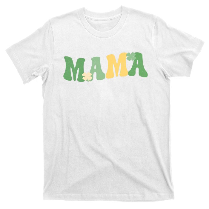 Lucky Mama St Patricks Day T-Shirt