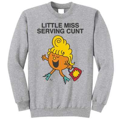 Little Miss Serving Cunt Tall Sweatshirt