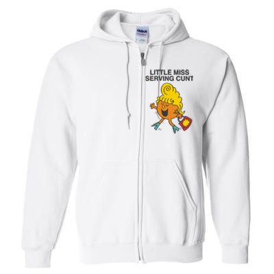 Little Miss Serving Cunt Full Zip Hoodie