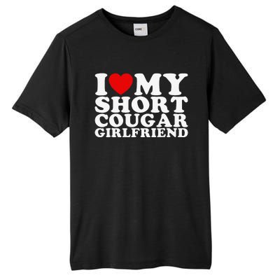 Love My Short Cougar Girlfriend Tall Fusion ChromaSoft Performance T-Shirt