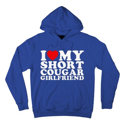 Love My Short Cougar Girlfriend Hoodie