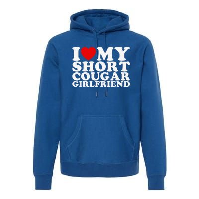 Love My Short Cougar Girlfriend Premium Hoodie