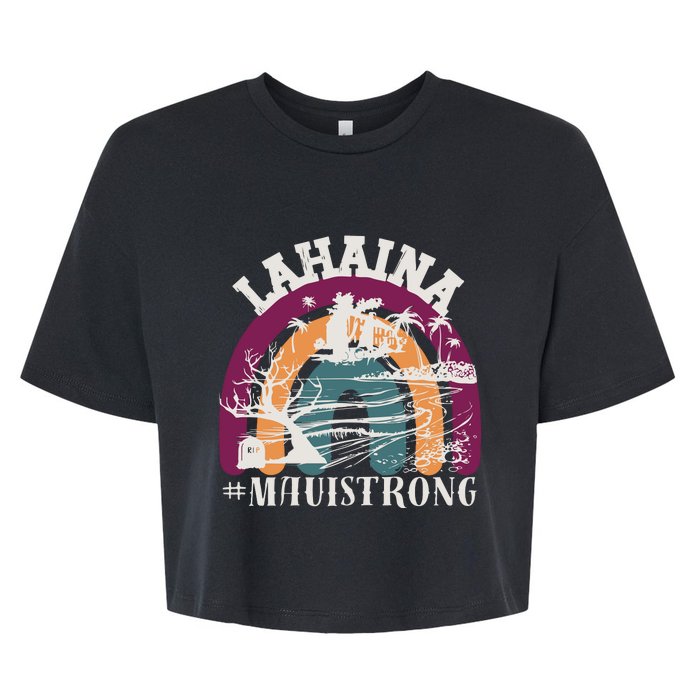 Lahaina Maui Strong Lahaina Banyan Tree Maui Hawaii Shoreline Bella+Canvas Jersey Crop Tee