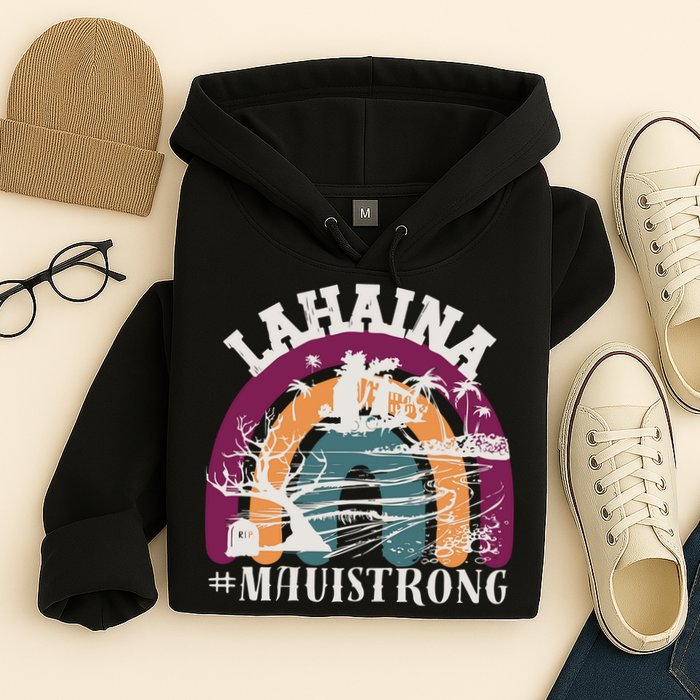 Lahaina Maui Strong Lahaina Banyan Tree Maui Hawaii Shoreline Hoodie