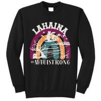 Lahaina Maui Strong Lahaina Banyan Tree Maui Hawaii Shoreline Sweatshirt