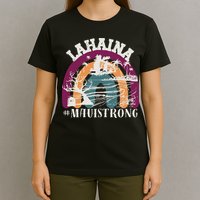 Lahaina Maui Strong Lahaina Banyan Tree Maui Hawaii Shoreline T-Shirt