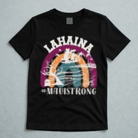 Lahaina Maui Strong Lahaina Banyan Tree Maui Hawaii Shoreline T-Shirt