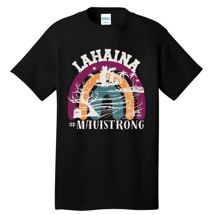 Lahaina Maui Strong Lahaina Banyan Tree Maui Hawaii Shoreline Tall T-Shirt