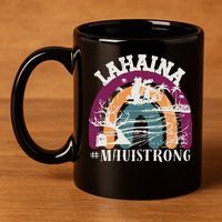 Lahaina Maui Strong Lahaina Banyan Tree Maui Hawaii Shoreline 11oz C Handle Ceramic Mug