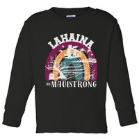 Lahaina Maui Strong Lahaina Banyan Tree Maui Hawaii Shoreline Toddler Long Sleeve Shirt