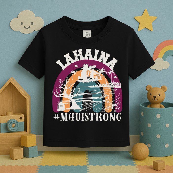 Lahaina Maui Strong Lahaina Banyan Tree Maui Hawaii Shoreline Toddler T-Shirt