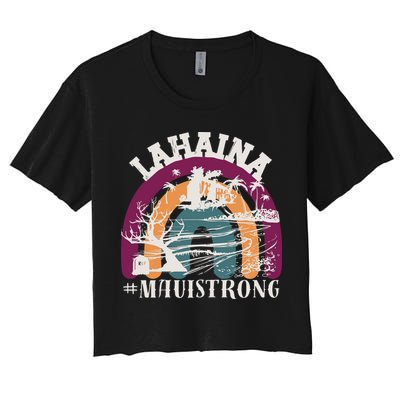 Lahaina Maui Strong Lahaina Banyan Tree Maui Hawaii Shoreline Crop Top