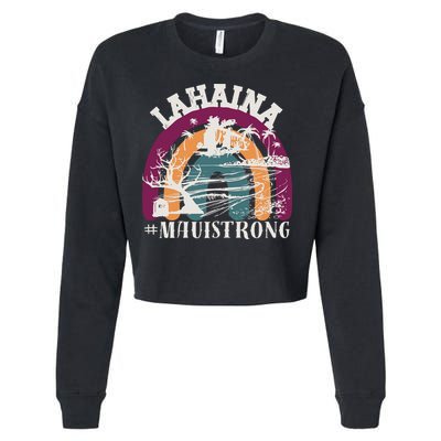 Lahaina Maui Strong Lahaina Banyan Tree Maui Hawaii Shoreline Cropped Pullover Crew