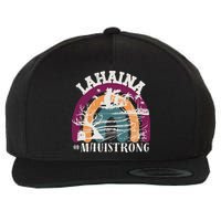 Lahaina Maui Strong Lahaina Banyan Tree Maui Hawaii Shoreline Wool Snapback Cap