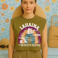 Lahaina Maui Strong Lahaina Banyan Tree Maui Hawaii Shoreline Garment-Dyed Women's Muscle Tee