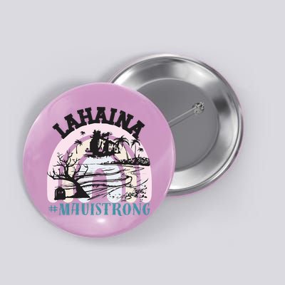 Lahaina Maui Strong Lahaina Banyan Tree Maui Hawaii Shoreline Button