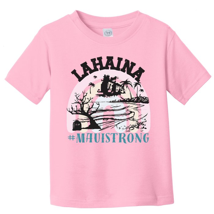 Lahaina Maui Strong Lahaina Banyan Tree Maui Hawaii Shoreline Toddler T-Shirt
