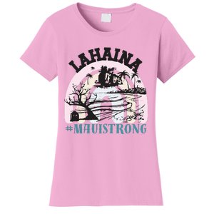 Lahaina Maui Strong Lahaina Banyan Tree Maui Hawaii Shoreline Women's T-Shirt