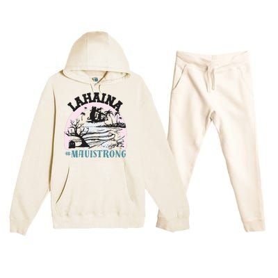 Lahaina Maui Strong Lahaina Banyan Tree Maui Hawaii Shoreline Premium Hooded Sweatsuit Set