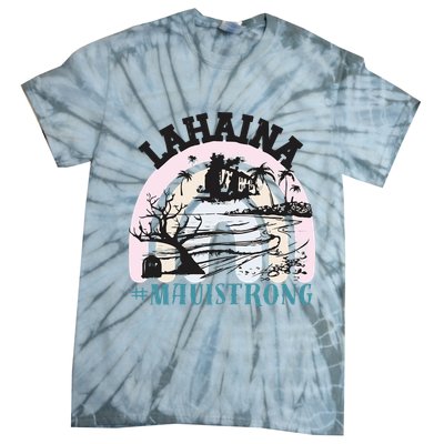 Lahaina Maui Strong Lahaina Banyan Tree Maui Hawaii Shoreline Tie-Dye T-Shirt