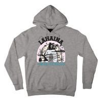 Lahaina Maui Strong Lahaina Banyan Tree Maui Hawaii Shoreline Tall Hoodie