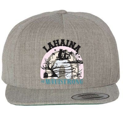 Lahaina Maui Strong Lahaina Banyan Tree Maui Hawaii Shoreline Wool Snapback Cap