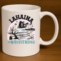 Lahaina Maui Strong Lahaina Banyan Tree Maui Hawaii Shoreline 11oz C Handle Ceramic Mug