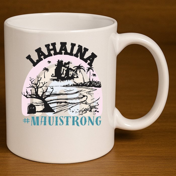 Lahaina Maui Strong Lahaina Banyan Tree Maui Hawaii Shoreline 11oz C Handle Ceramic Mug