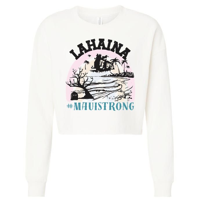 Lahaina Maui Strong Lahaina Banyan Tree Maui Hawaii Shoreline Cropped Pullover Crew