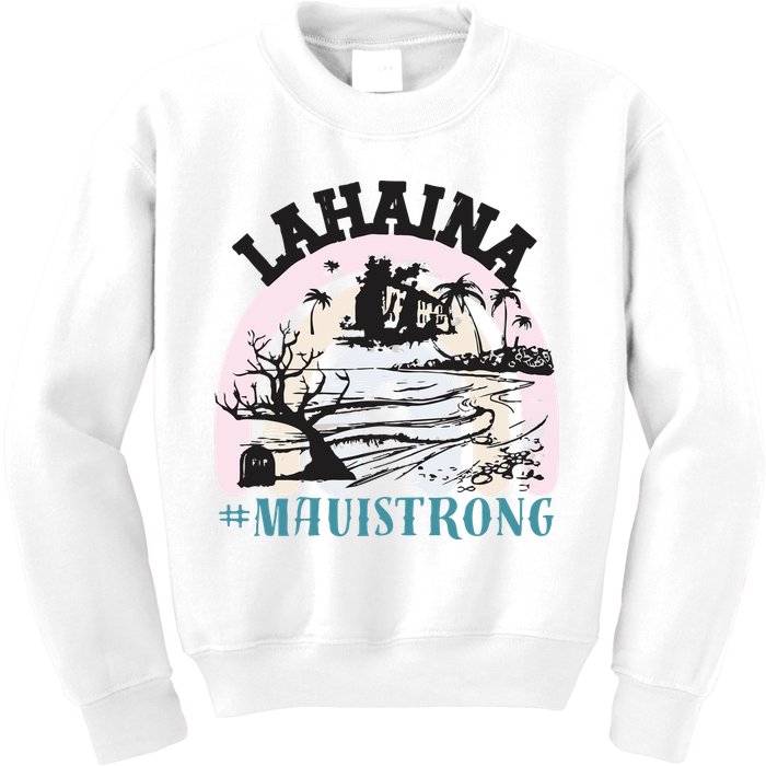 Lahaina Maui Strong Lahaina Banyan Tree Maui Hawaii Shoreline Kids Sweatshirt