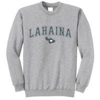 Lahaina Maui Strong Lahaina Banyan Tree Maui Hawaii Shoreline Tall Sweatshirt