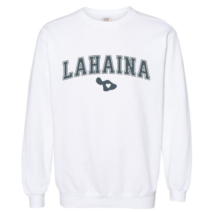 Lahaina Maui Strong Lahaina Banyan Tree Maui Hawaii Shoreline Garment-Dyed Sweatshirt
