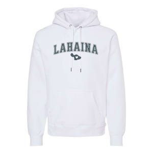 Lahaina Maui Strong Lahaina Banyan Tree Maui Hawaii Shoreline Premium Hoodie