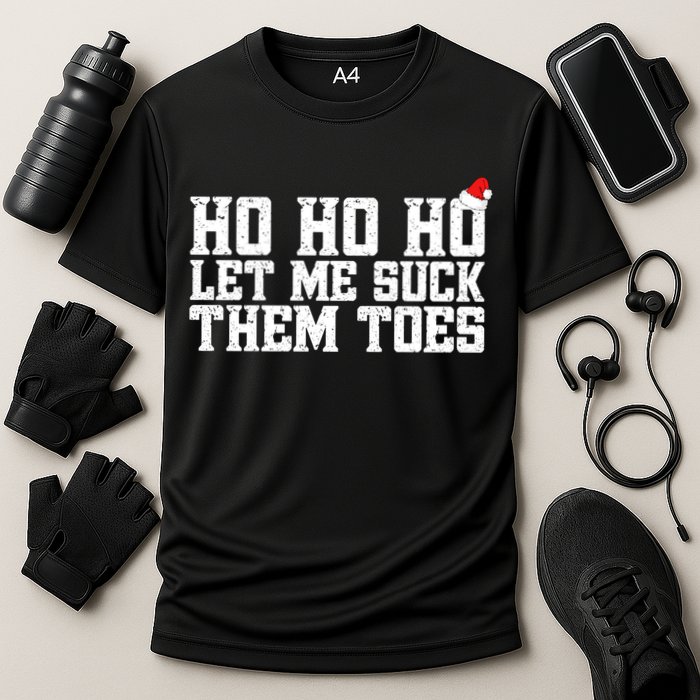 Let Me Suck Them Toes Feet Lover Joke Embarrassing Christmas Gift Cooling Performance Crew T-Shirt