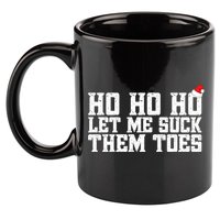 Let Me Suck Them Toes Feet Lover Joke Embarrassing Christmas Gift 11oz C Handle Ceramic Mug