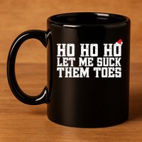 Let Me Suck Them Toes Feet Lover Joke Embarrassing Christmas Gift 11oz C Handle Ceramic Mug