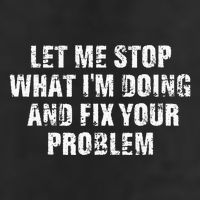 Let Me Stop What IM Doing And Fix Your Problem Cool Comfort Performance Bucket Hat