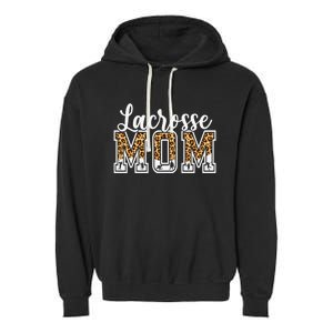 Lacrosse Mom Sport Lover Leopard Game Day Mothers Day Garment-Dyed Fleece Hoodie