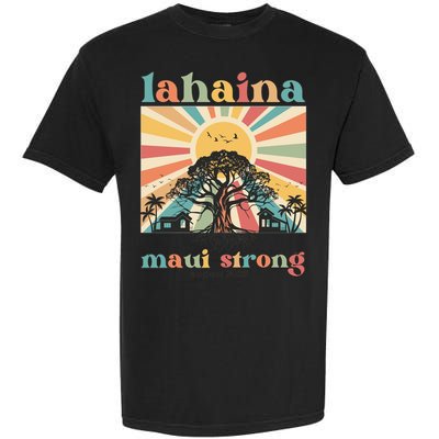 Lahaina Maui Strong Fundraiser Maui Fire Garment-Dyed Heavyweight T-Shirt
