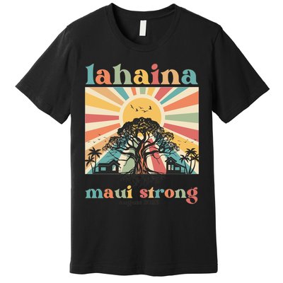 Lahaina Maui Strong Fundraiser Maui Fire Premium T-Shirt