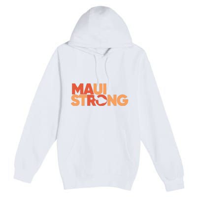 Lahaina Maui Strong Fundraiser Maui Fire Premium Pullover Hoodie