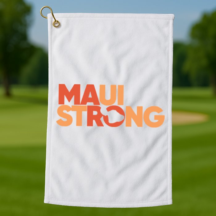 Lahaina Maui Strong Fundraiser Maui Fire Golf Towel