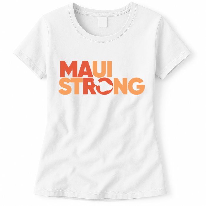 Lahaina Maui Strong Fundraiser Maui Fire Womens T-Shirt